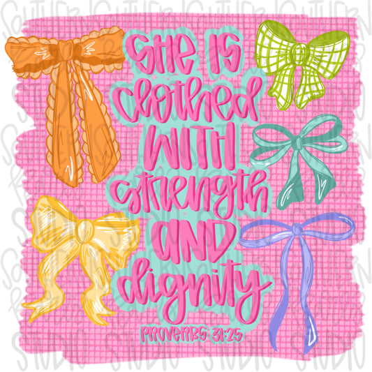Proverbs 31 with bows | she is clothed with strength and dignity | Bible verse | Sublimation Design | Digital Download | Women’s, Kids PNG