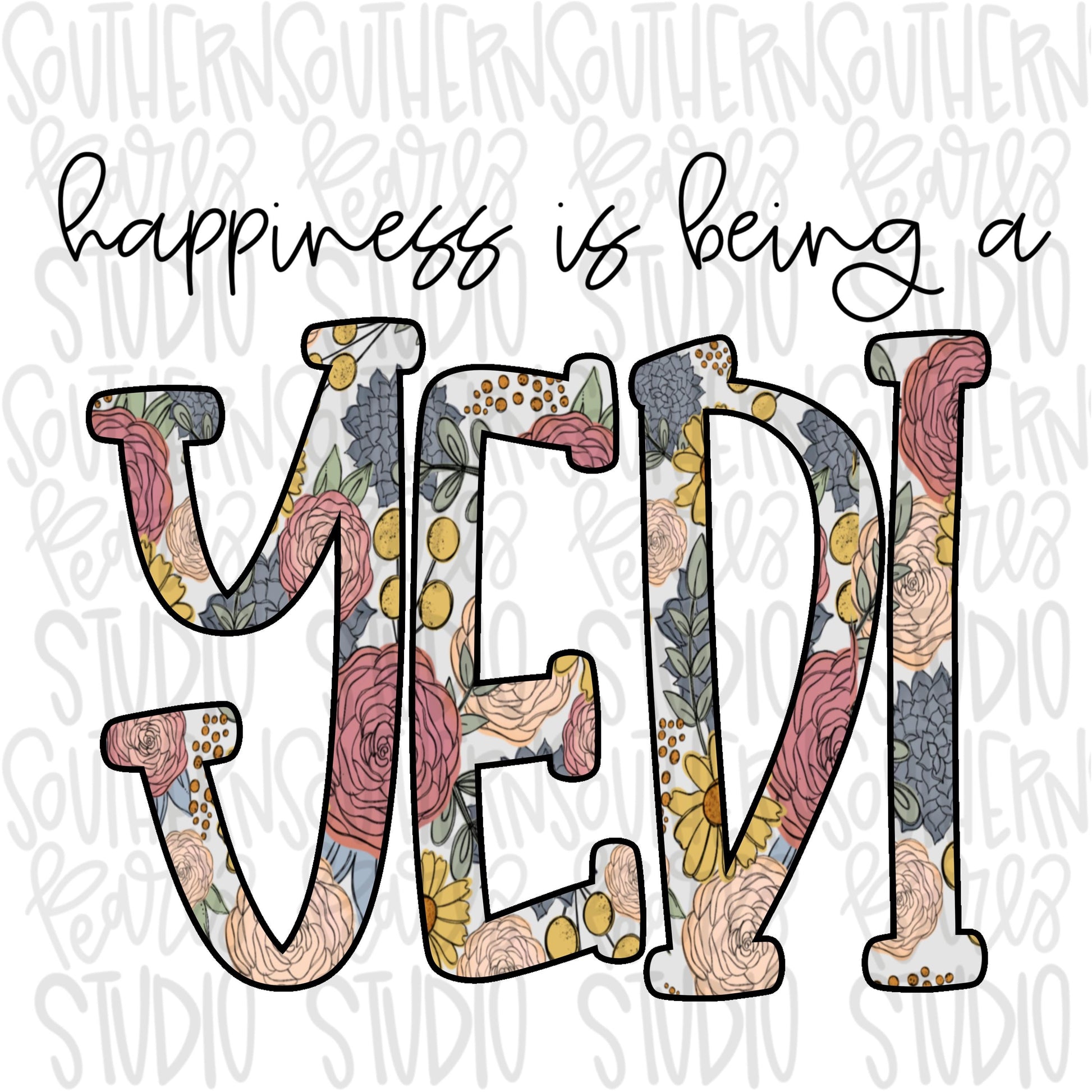 Happiness is being a YEDI | Sublimation Design | Digital Download | Women’s, Kids Shirt PNG