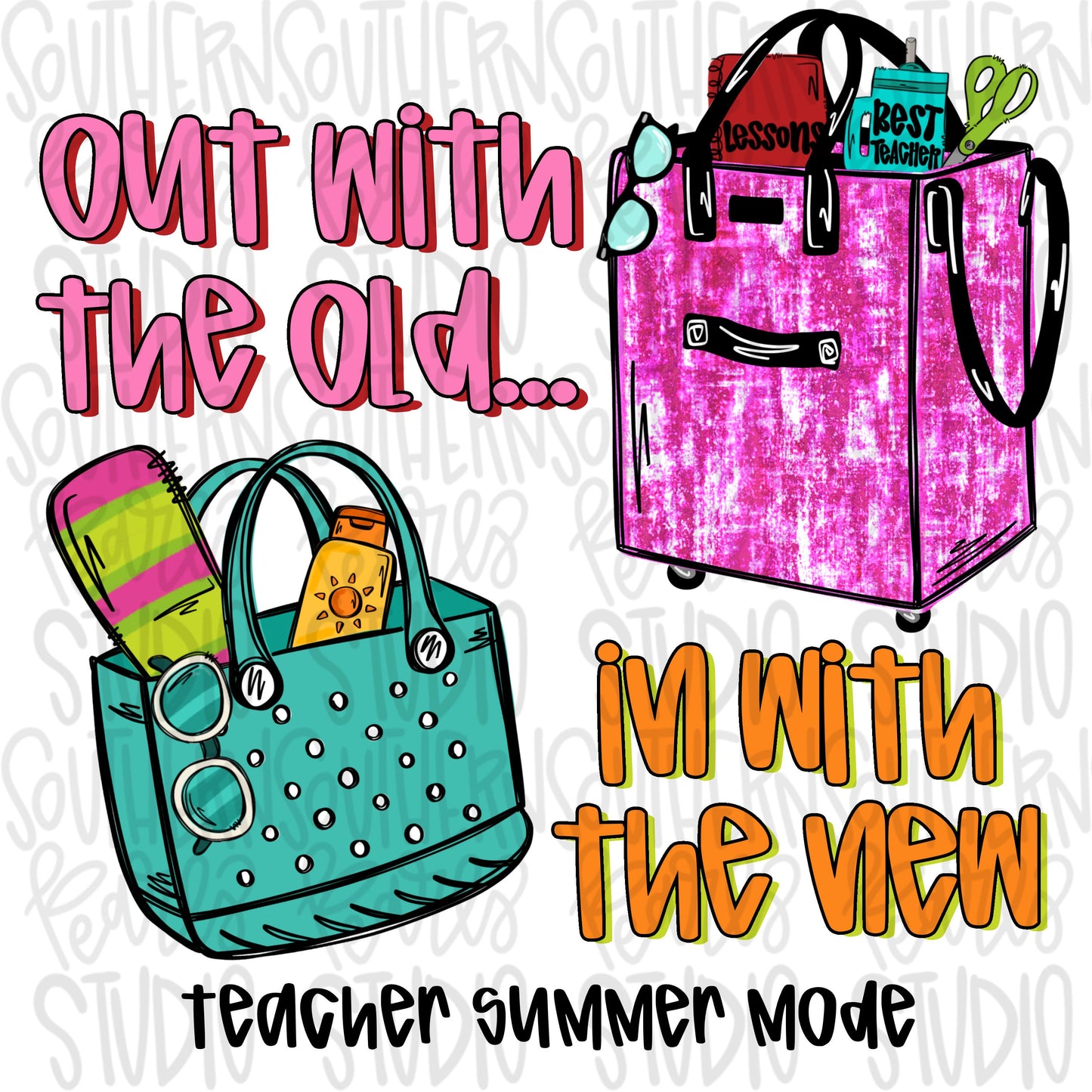 Out with the old In with the new | teacher bags to beach bags | schools out | Sublimation Design | Digital Download | Women’s, Kids PNG