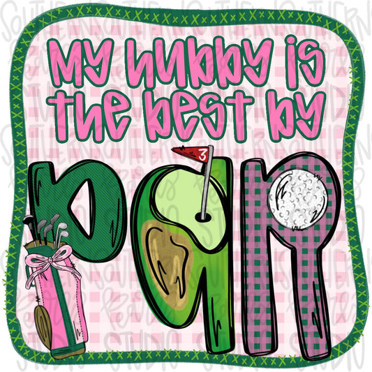 My hubby is the best by Par | Fathers Day | pink and girly | Sublimation Design | Digital Download | Women’s, Kids Shirt PNG