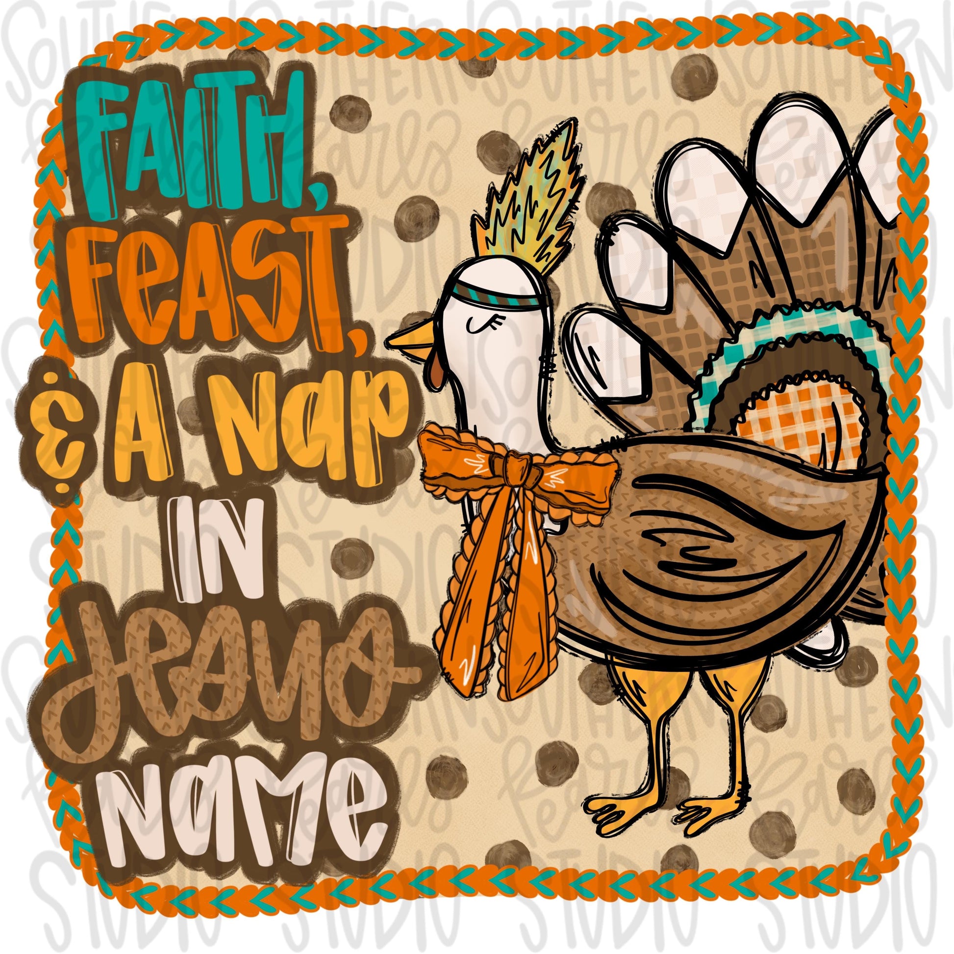 Faith, Feast and a nap in Jesus Name | Thanksgiving | 2 designs front and back | Sublimation Design | Digital Download | Women’s, Kids PNG