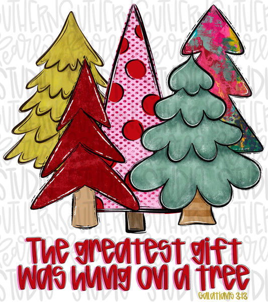 The greatest gift was hung on a tree girly | Sublimation Design | Digital Download | Women’s, Kids Shirt PNG