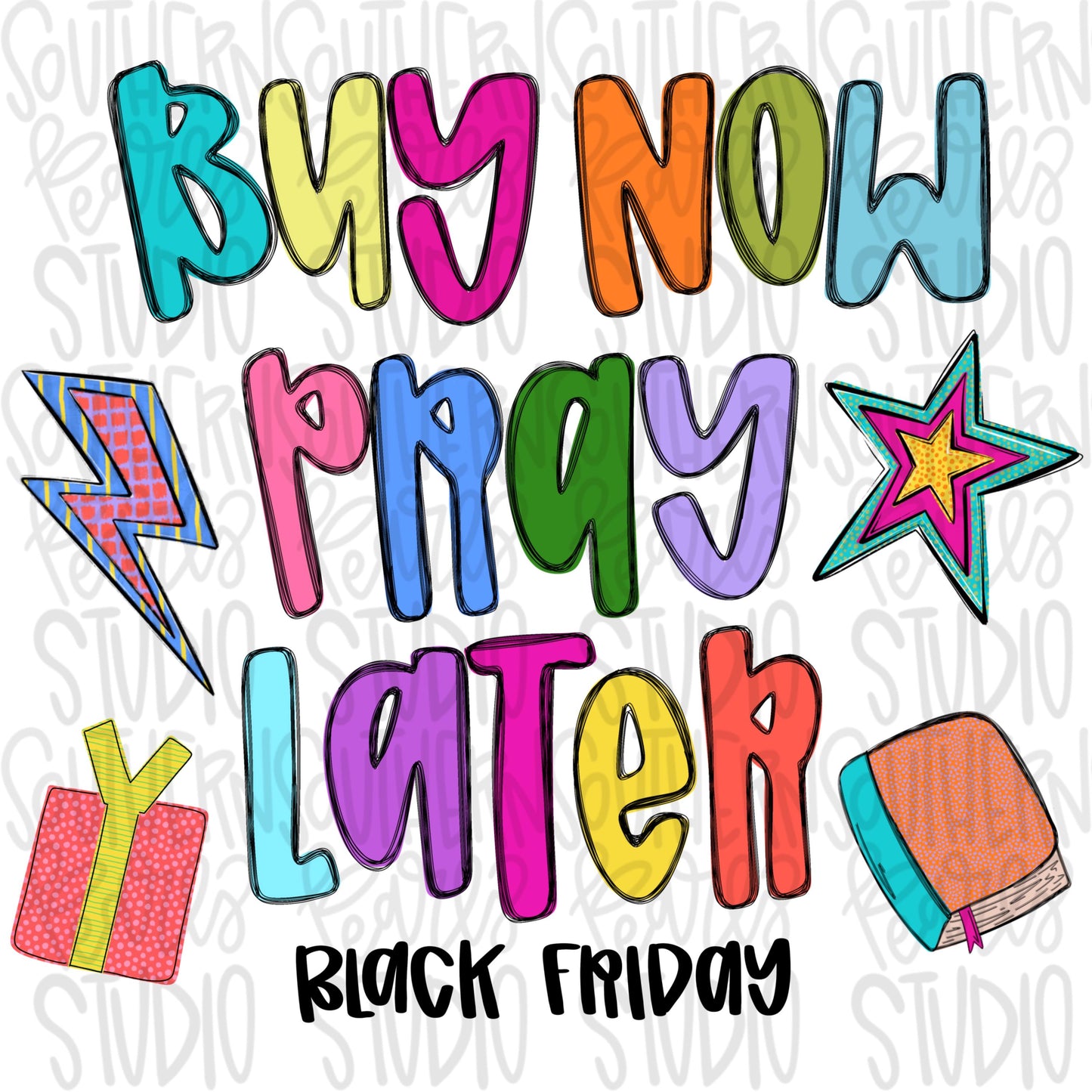 Buy now Pray later | Black Friday | Sublimation Design | Digital Download | Women’s, Kids Shirt PNG