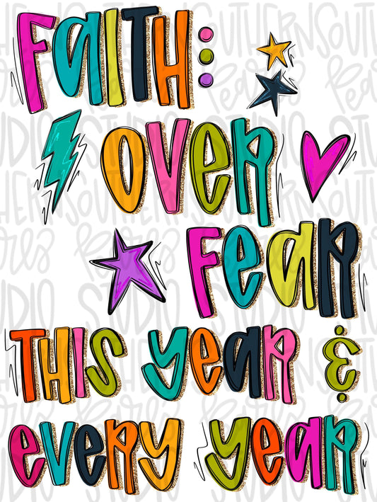 Faith over Fear This year and every year | New year | Sublimation Design | Digital Download | Women’s, Kids Shirt PNG