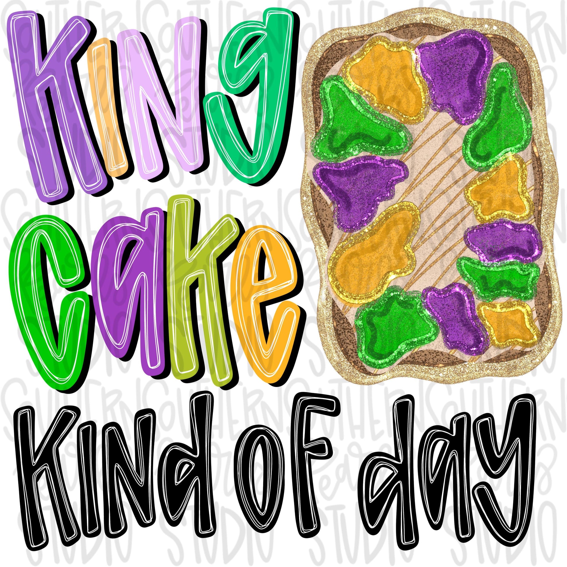 King Cake kind of day | Mardi Gras | Sublimation Design | Digital Download | Women’s, Kids Shirt PNG