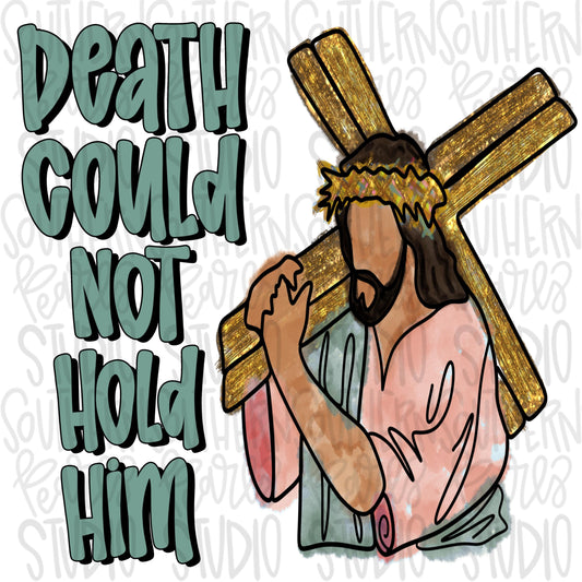 Death could not hold Him | Jesus carrying His cross | Easter | Sublimation Design | Digital Download | Women’s, Kids Shirt PNG