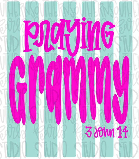Praying Grammy Stripes | 3 John 1:4 | Sublimation Design | Digital Download | Women’s, Kids Shirt PNG