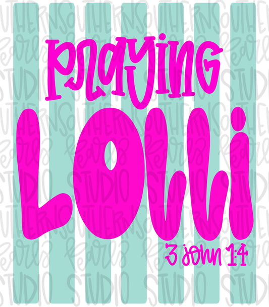 Praying Lolli Stripes | 3 John 1:4 | Sublimation Design | Digital Download | Women’s, Kids Shirt PNG