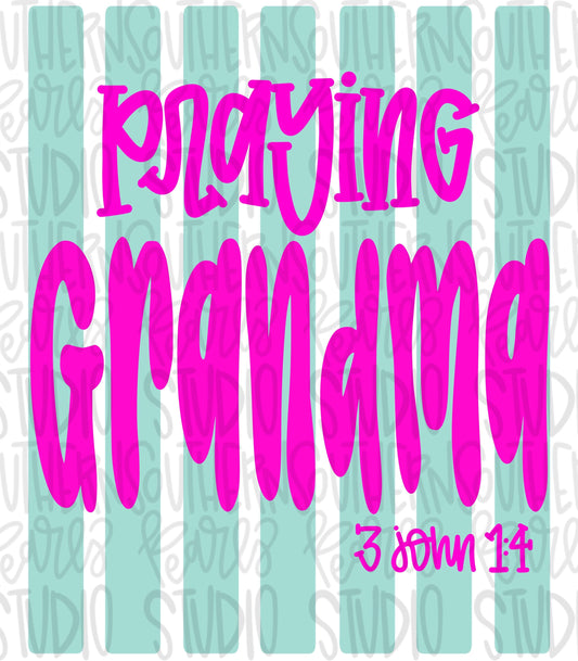 Praying Grandma Stripes | 3 John 1:4 | Sublimation Design | Digital Download | Women’s, Kids Shirt PNG