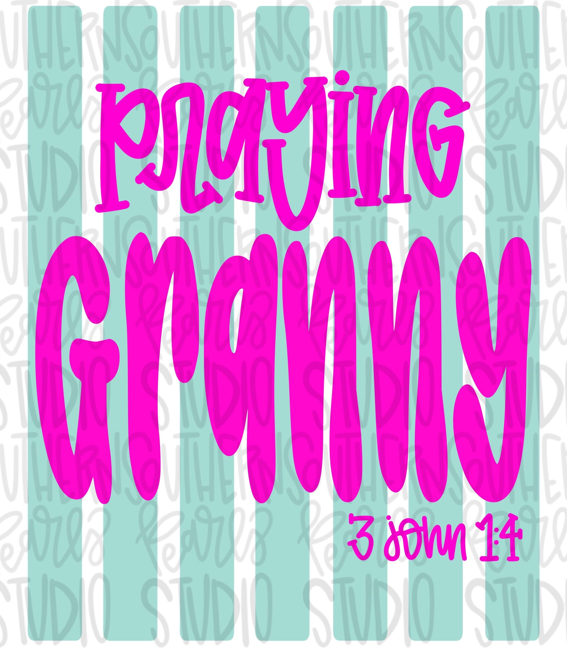 Praying Granny Stripes | 3 John 1:4 | Sublimation Design | Digital Download | Women’s, Kids Shirt PNG
