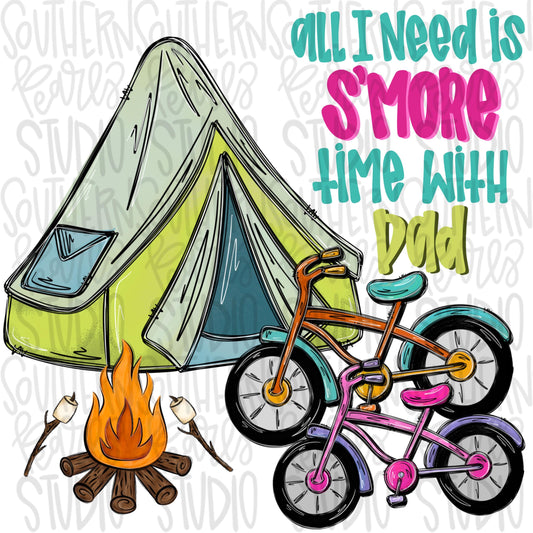 All I need is S’more time with Dad girly | camping tents, smores and bicycles | Fathers Day | Sublimation Design | Digital Download | PNG