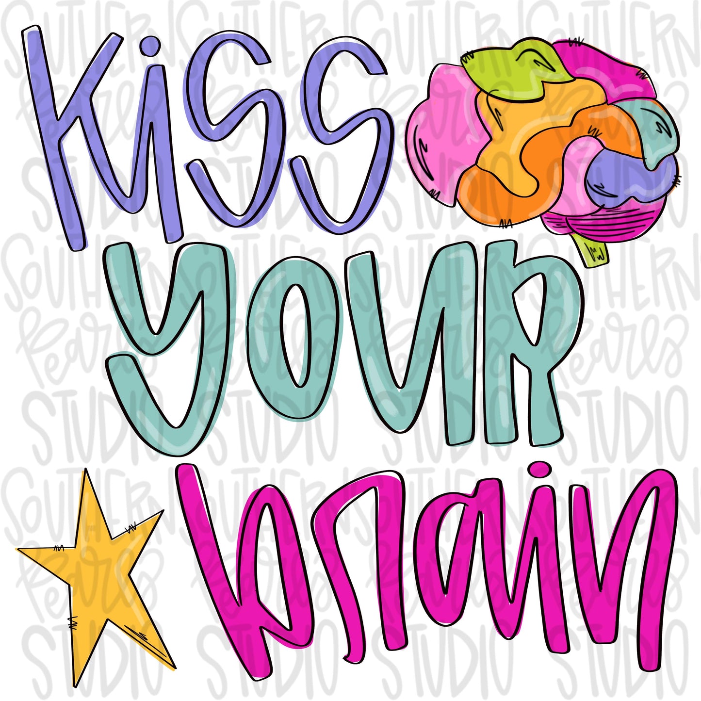Kiss your brain | school | testing | Sublimation Design | Digital Download | Women’s, Kids Shirt PNG