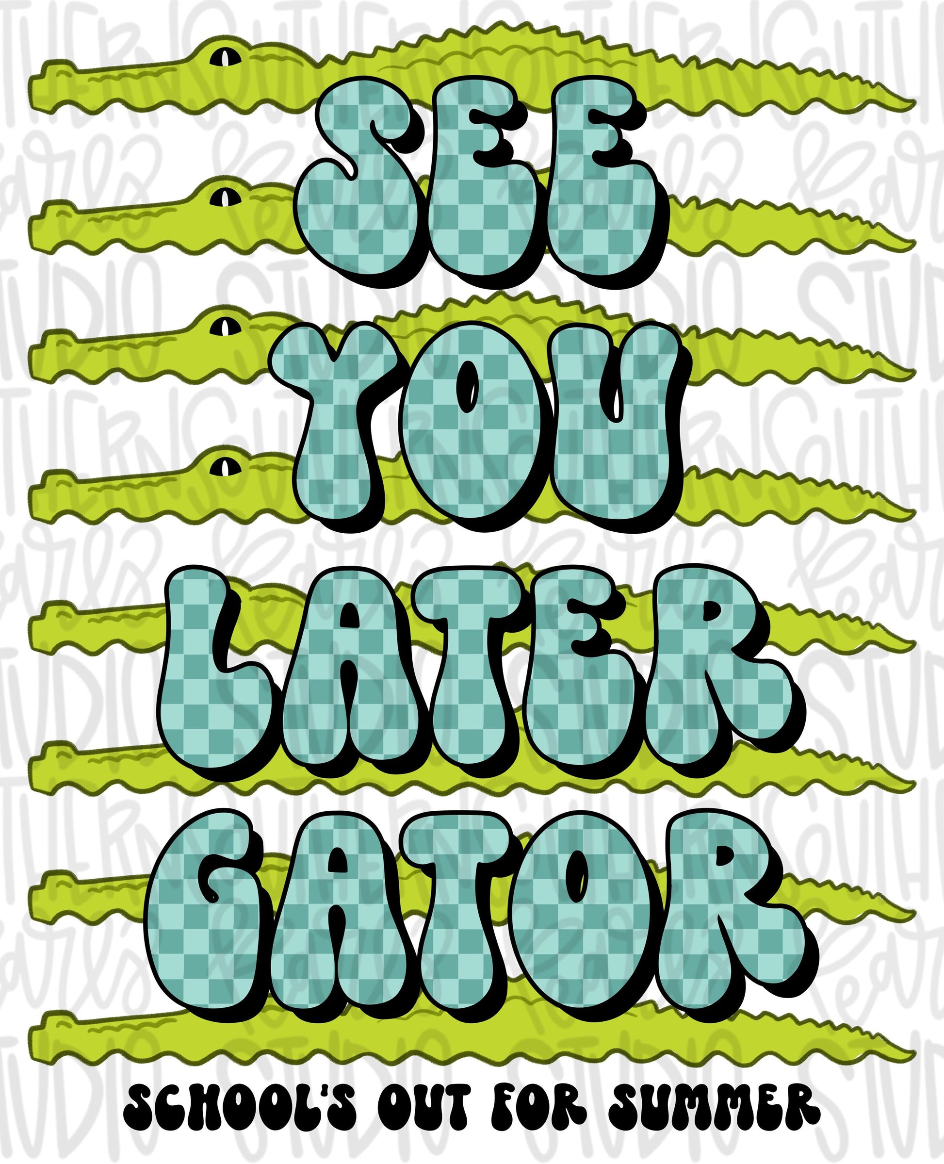 See you later gator schools out for summer blue | school | student | teacher | Sublimation Design | Digital Download | Womens Kids Shirt PNG