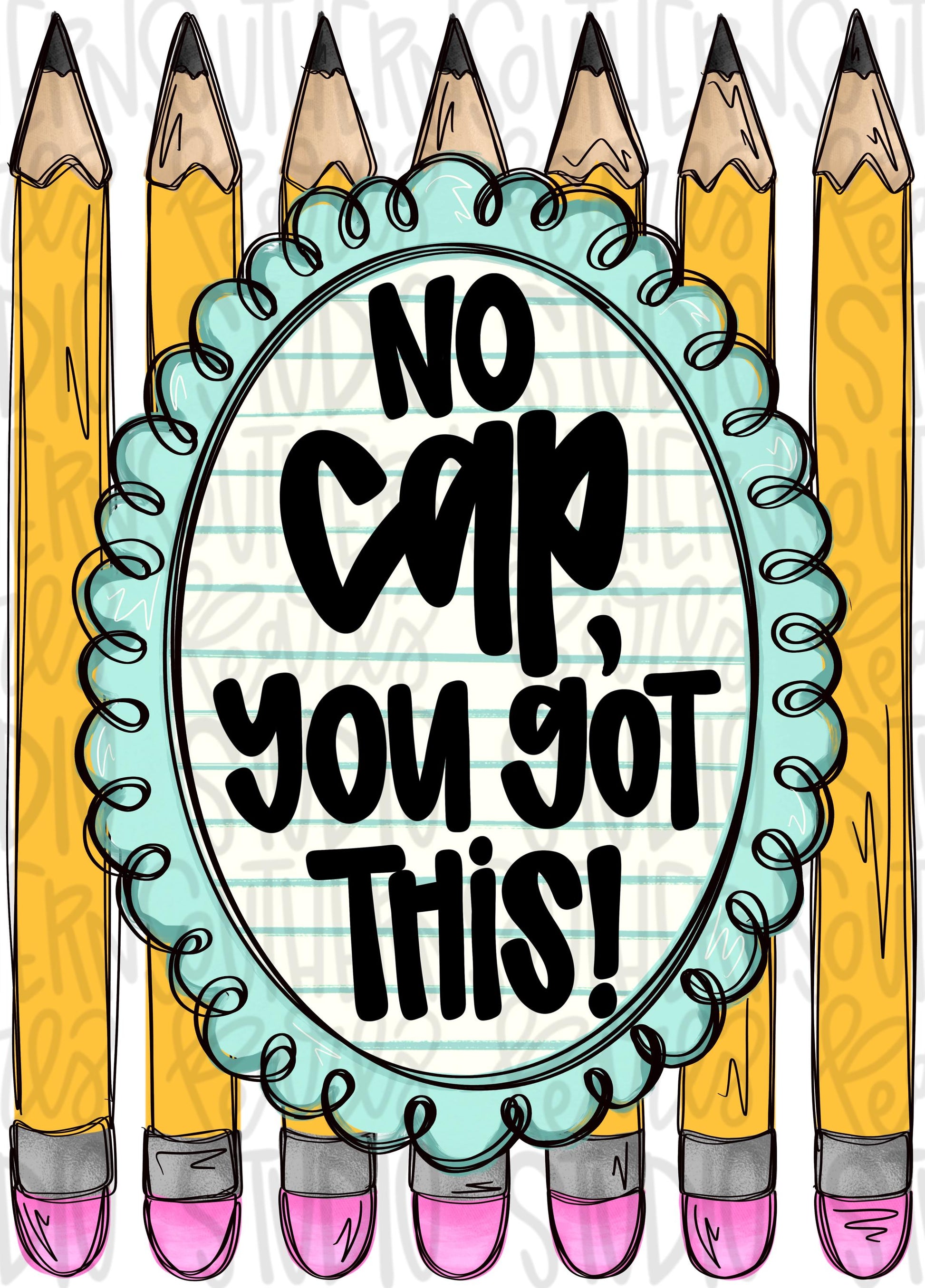 No cap, you got this | school | testing | teacher | Sublimation Design | Digital Download | Women’s, Kids Shirt PNG