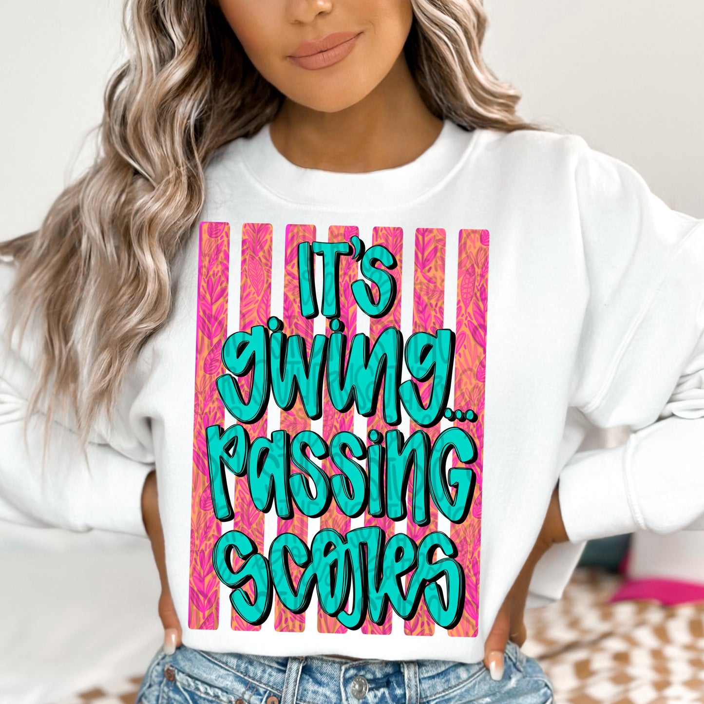 It’s giving… passing scores | school teacher | testing | Sublimation Design | Digital Download | Women’s, Kids Shirt PNG