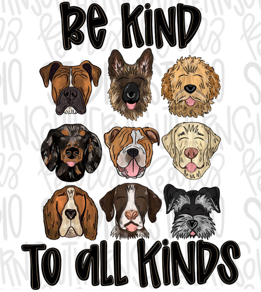 Be kind to all kinds | dog collage | Goldendoodle lab bulldog gsp dachshund | Sublimation Design | Digital Download | Women’s Kids Shirt PNG