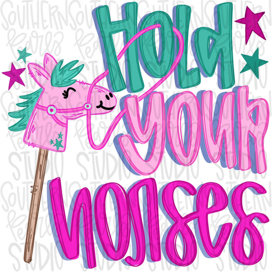 Hold your horses | colorful | stick horse | stars | Sublimation Design | Digital Download | Women’s, Kids Shirt PNG