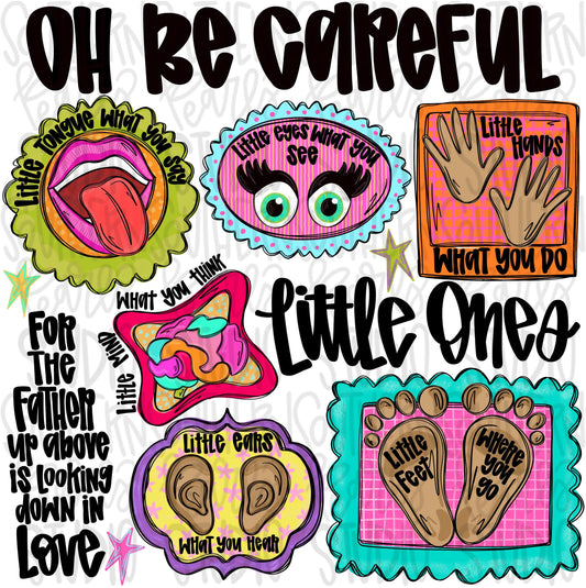 Oh be careful little ones bright png, eyes, ears, tongue, hands, feet, faith png, watch what you do png, Digital Download png