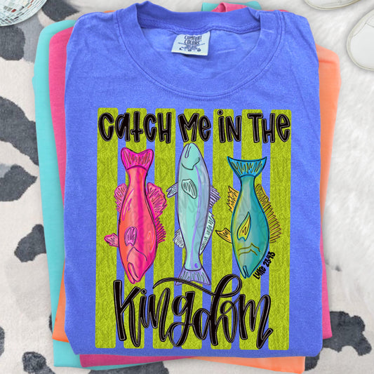 Catch me in the kingdom png, fish png, Bible verse png, girly png, spring png, trendy png, whimsy png, Womens png, Kids png, later gator png