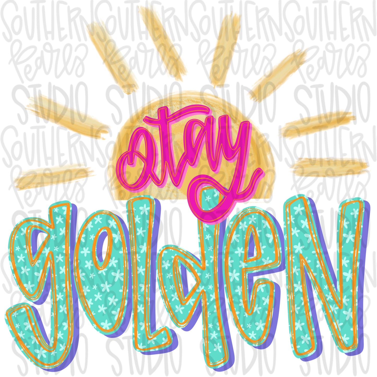 Stay golden sunshine png, girly png, spring png, trendy png, whimsy png, Womens png, Kids png, later gator png