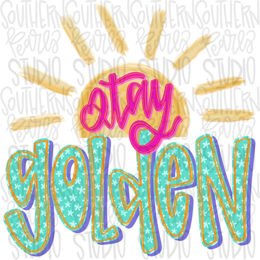 Stay golden sunshine png, girly png, spring png, trendy png, whimsy png, Womens png, Kids png, later gator png
