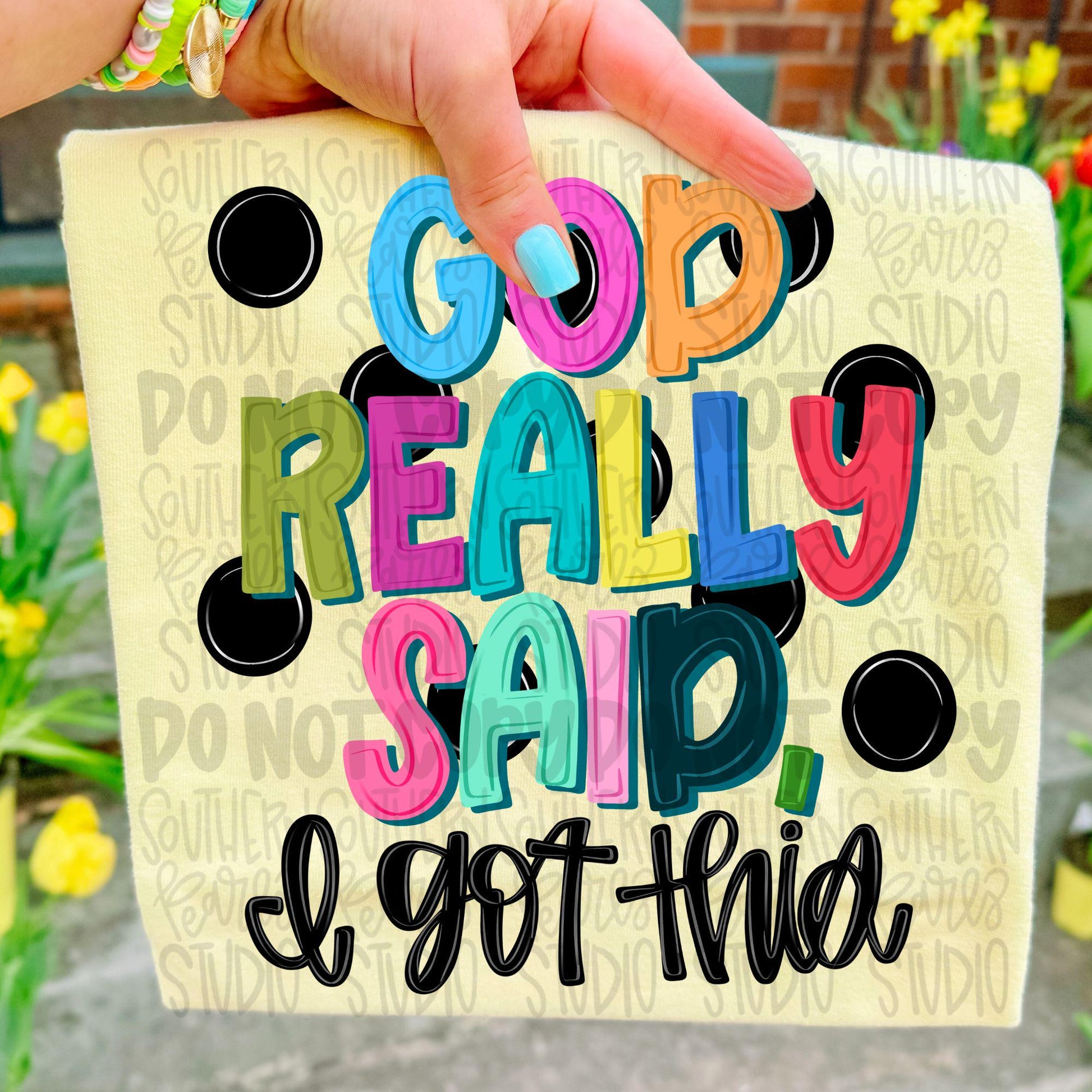 God really said, I GOT THIS png, polka dot and bright png, trendy png, whimsy png, viral png, Digital Download png graphic