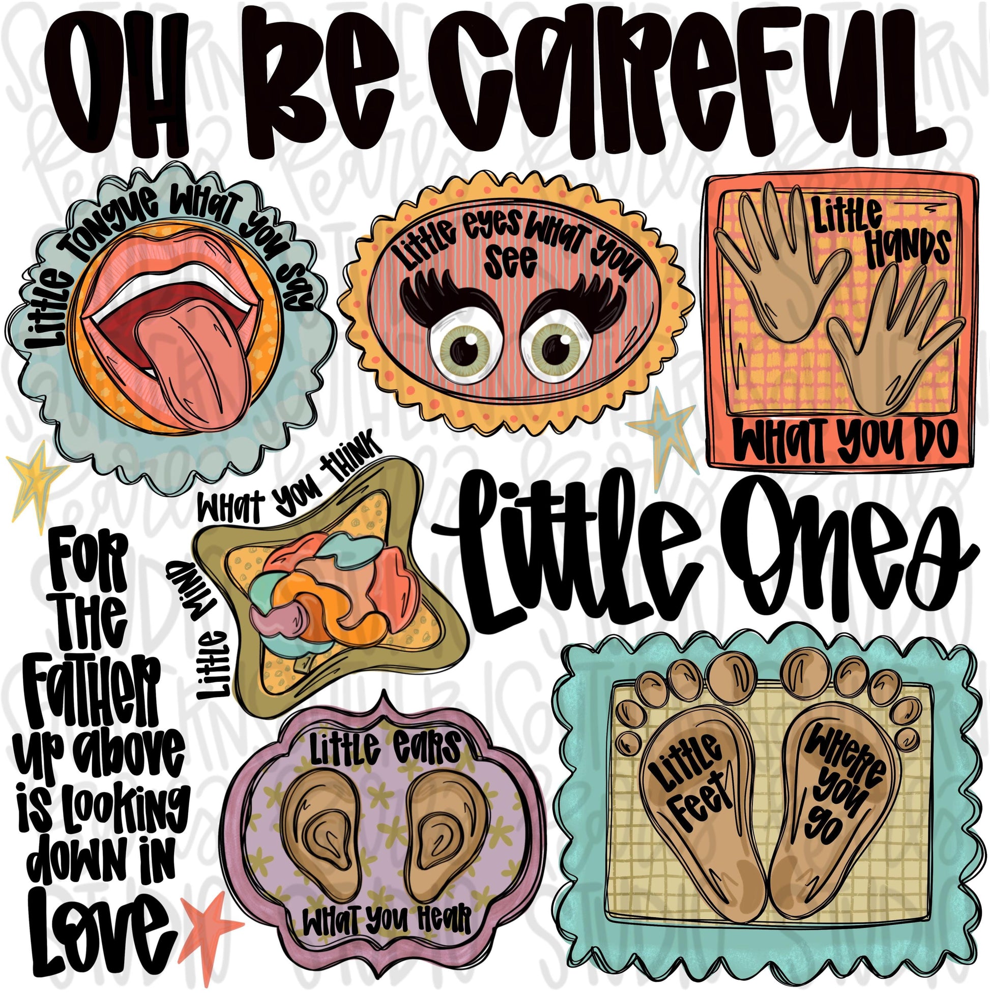 Oh be careful little ones muted colors png, eyes, ears, tongue, hands, feet, faith png, watch what you do png, Digital Download png