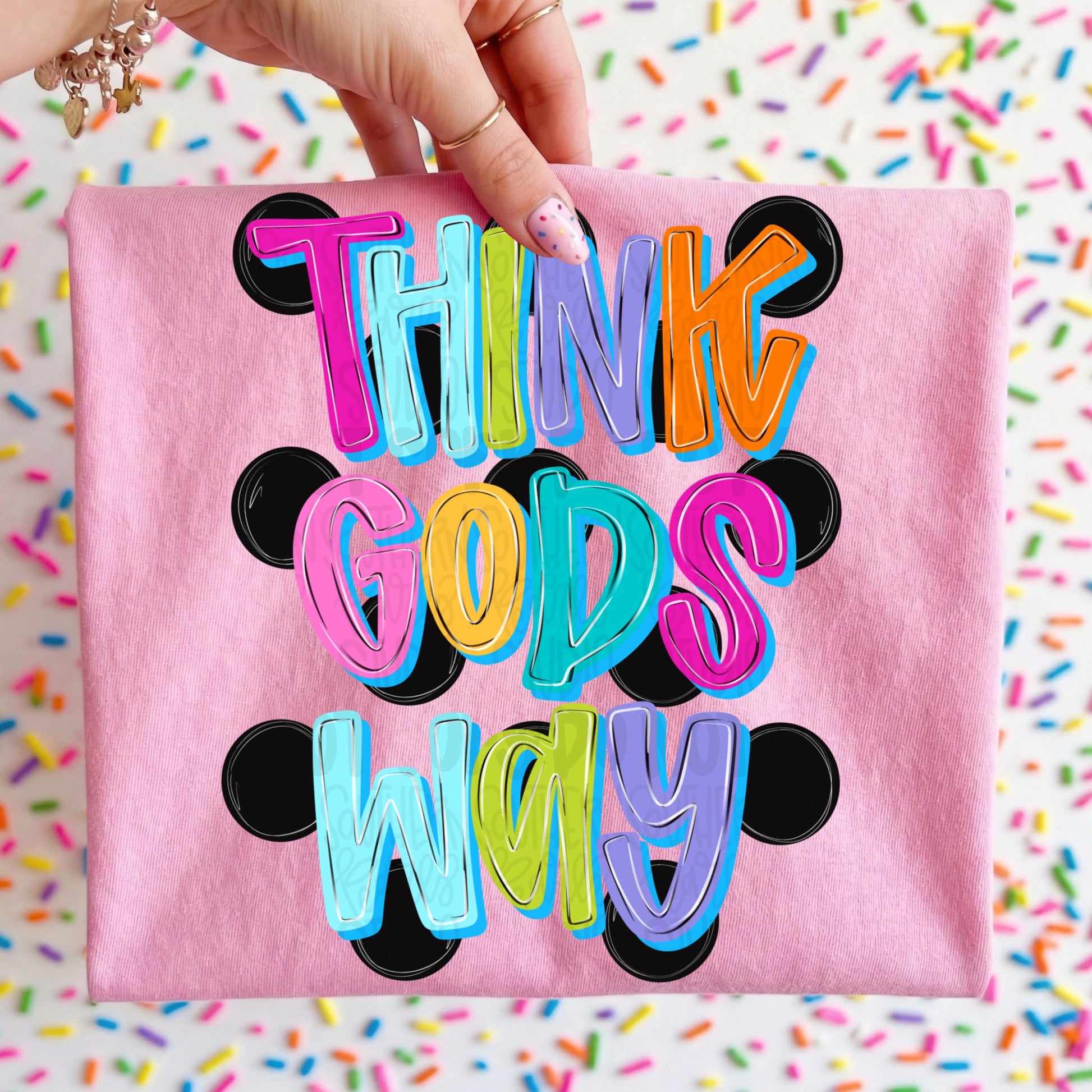 Think Gods Way polka dots | Faith trendy colorful viral design | Sublimation DTF DTG Design | Digital Download | Women’s, Kids Shirt PNG
