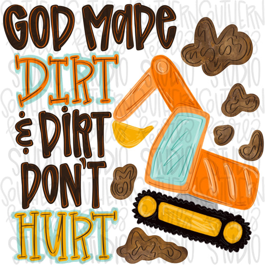 God made dirt and dirt don’t hurt png, excavator png, boy png, trendy png, whimsy png, viral png, Digital Download png