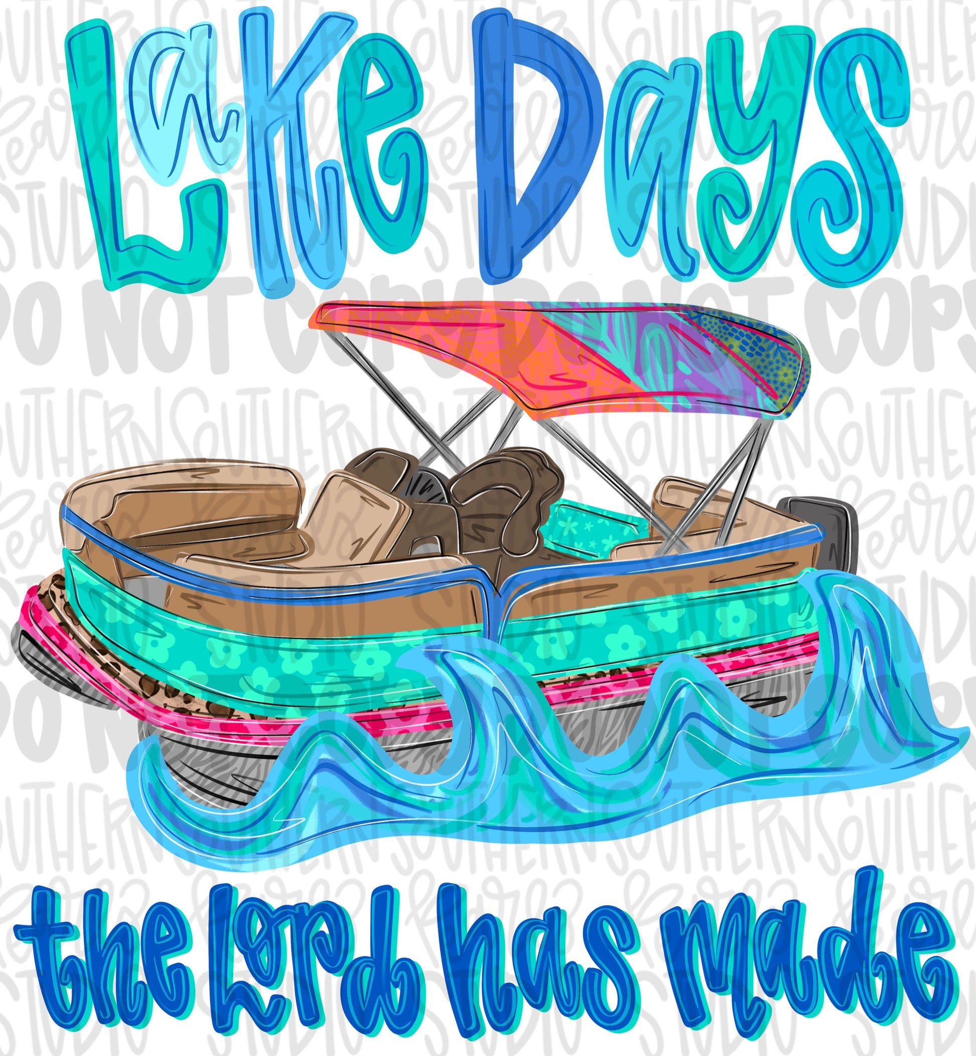 Lake days the Lord has made png, pontoon boat png, colorful and bright png, trendy png, viral png, Digital Download png graphic