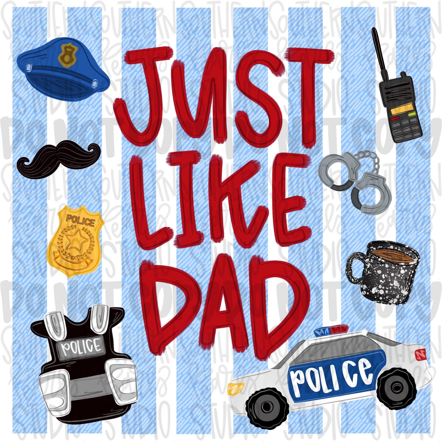 Just like Dad | police man | Fathers Day | Sublimation Design | Digital Download | Women’s, Kids Shirt PNG
