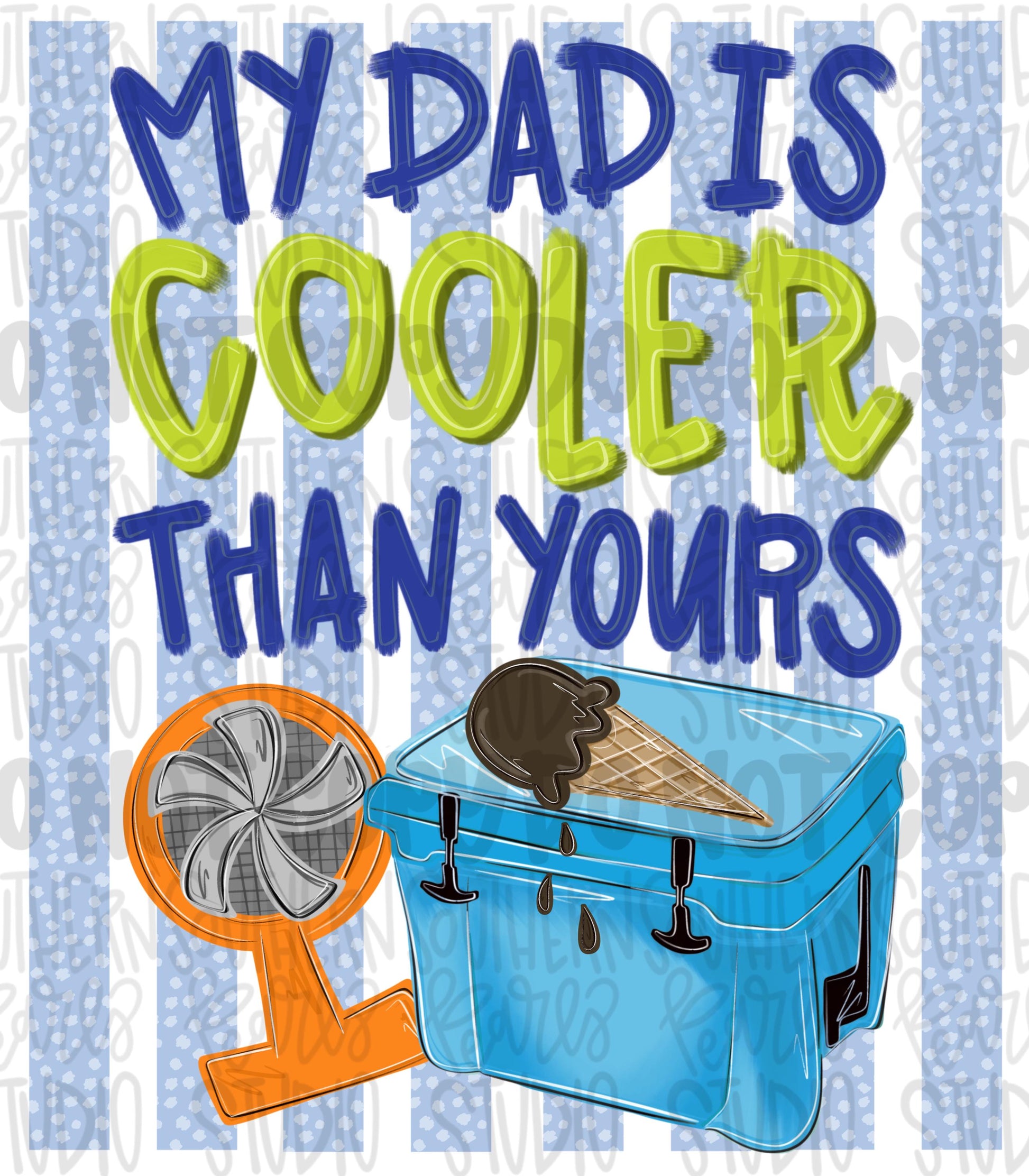 My dad is cooler than yours boyish | ice chest, fan, ice cream | Fathers Day | Sublimation Design | Digital Download | Womens Kids Shirt PNG