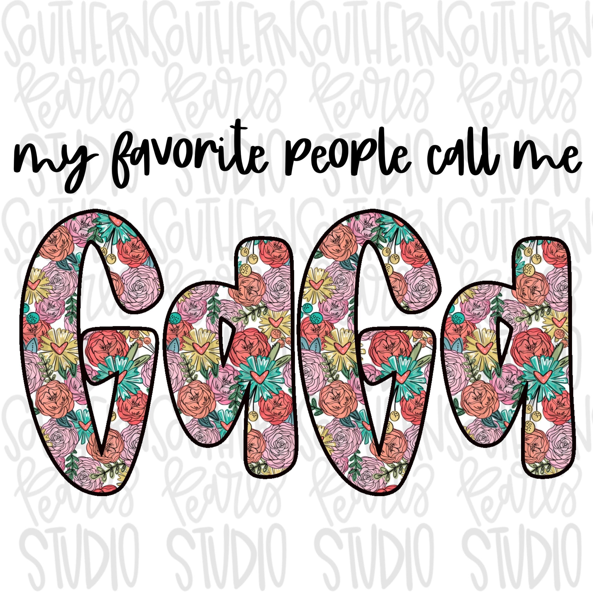 My favorite people call me GaGa | Sublimation Design | Digital Download | Women’s, Kids Shirt PNG