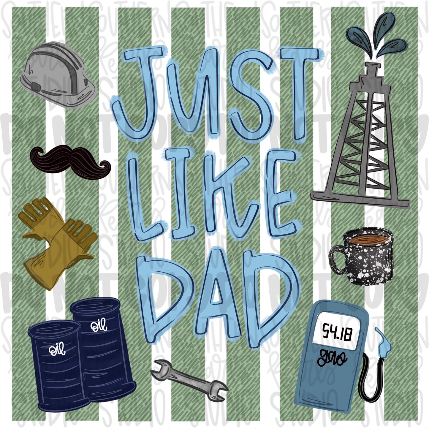 Just like Dad | oil rig | Fathers Day | Sublimation Design | Digital Download | Women’s, Kids Shirt PNG
