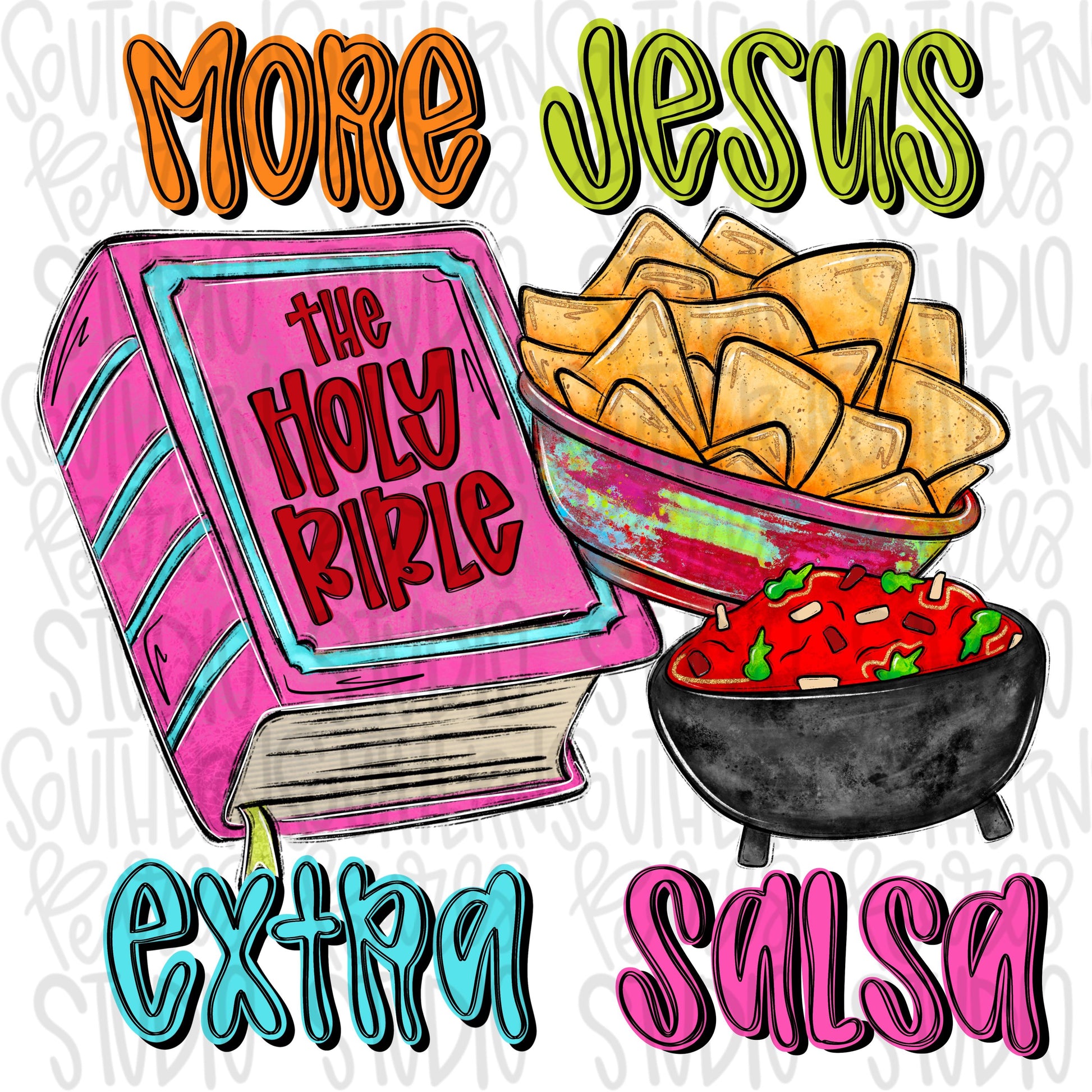 More Jesus Extra Salsa | Bible and chips with queso | Sublimation Design | Digital Download | Women’s, Kids Shirt PNG