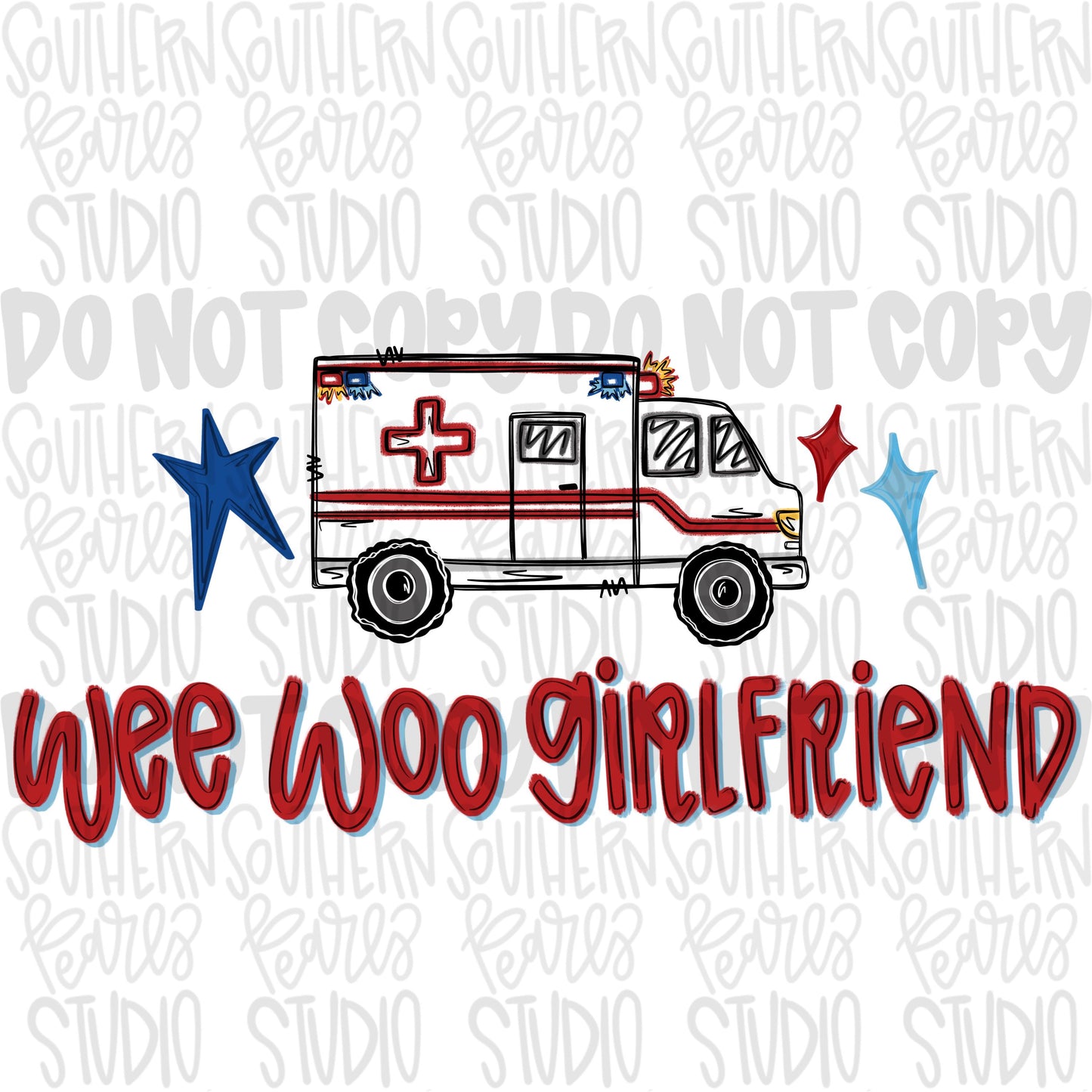 Wee woo girlfriend | paramedics | ambulance | Sublimation Design | Digital Download | Women’s, Kids Shirt PNG