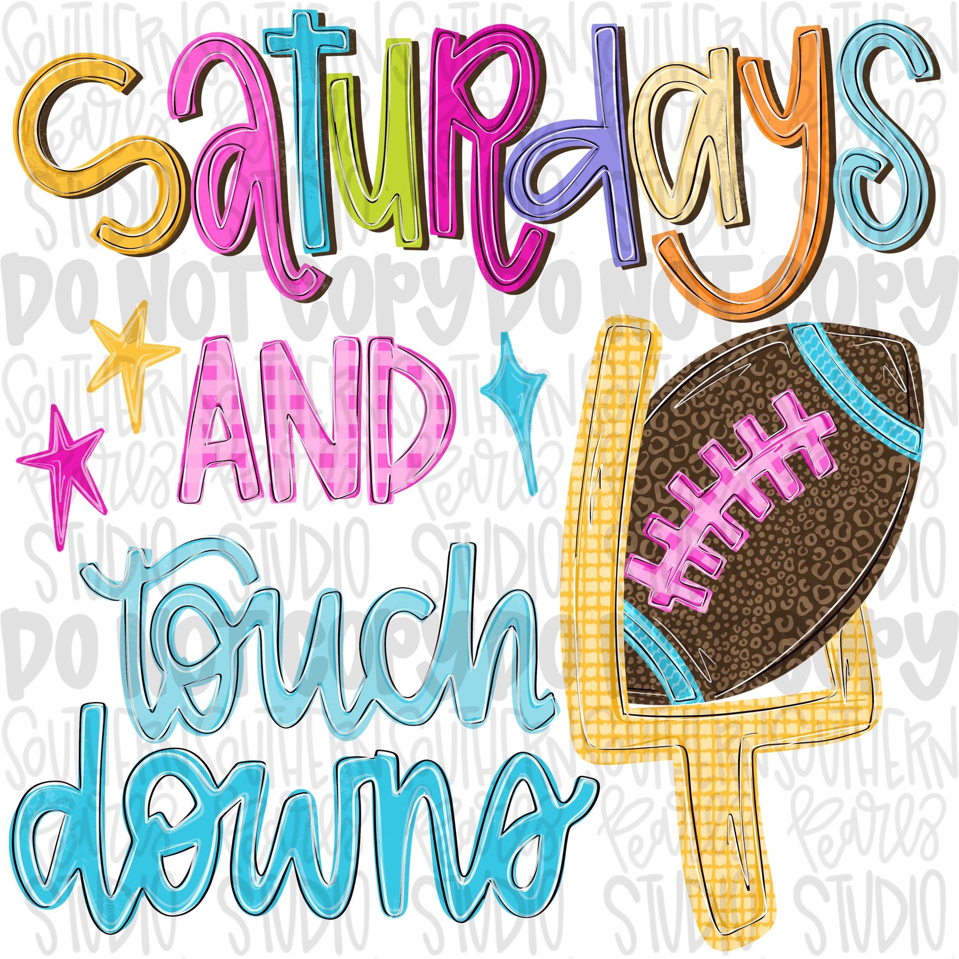 Saturdays and touchdowns png design | football png | Lets Go | Go Team | PNG | Sublimation | Design Download