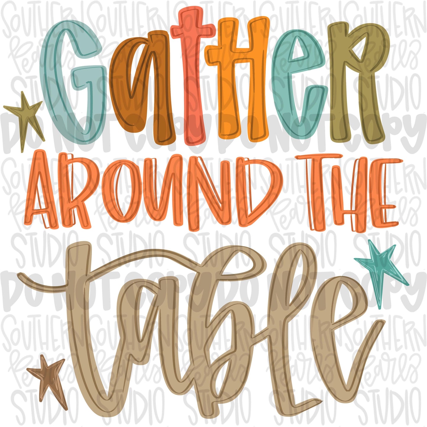 Gather around the table png design | fall png | Thanksgiving png | Sublimation Design | Digital Download | Women’s, Kids Shirt PNG