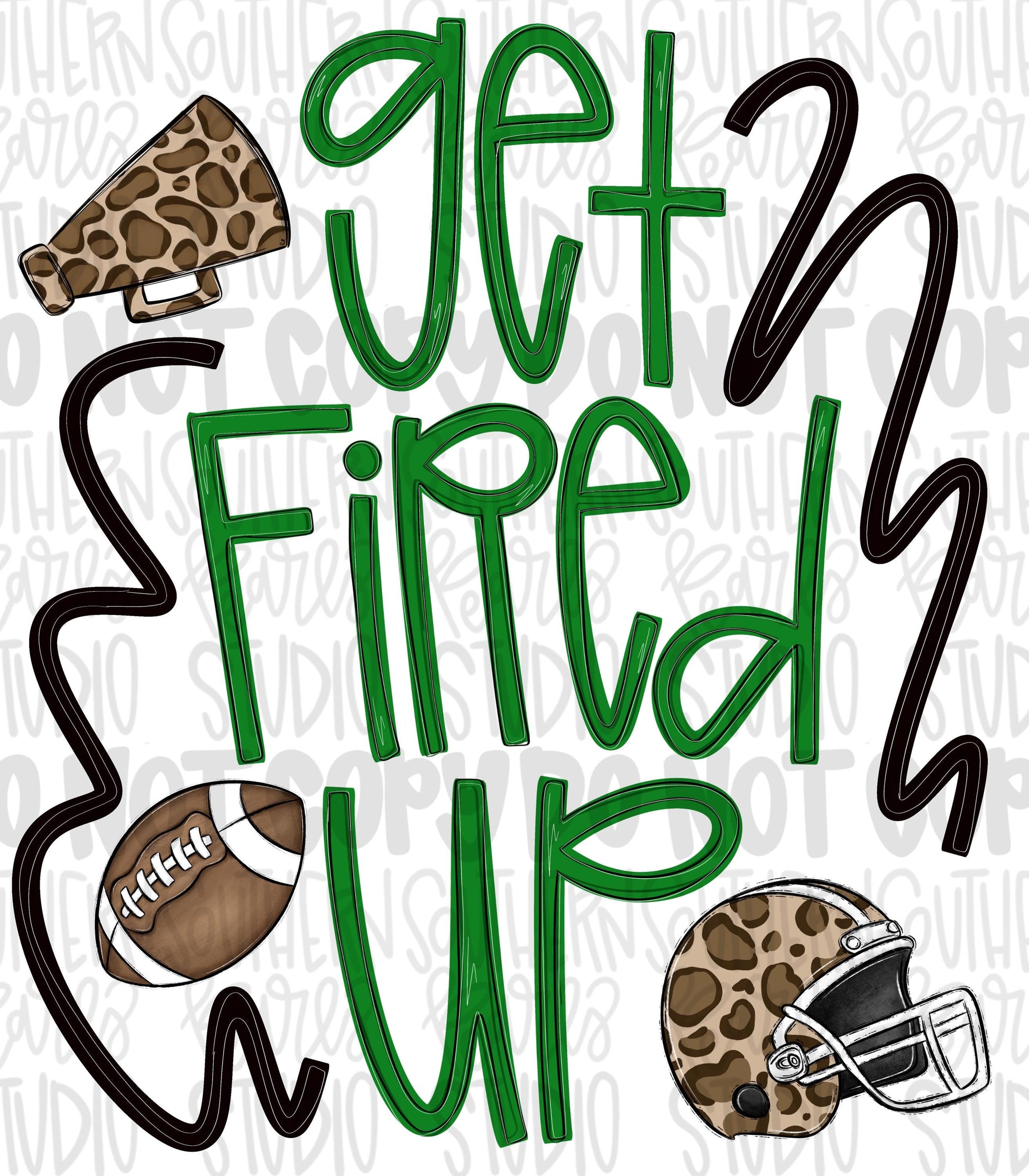 Get fired up Football png design | green and black png | Go Team | PNG | Sublimation | Design Download