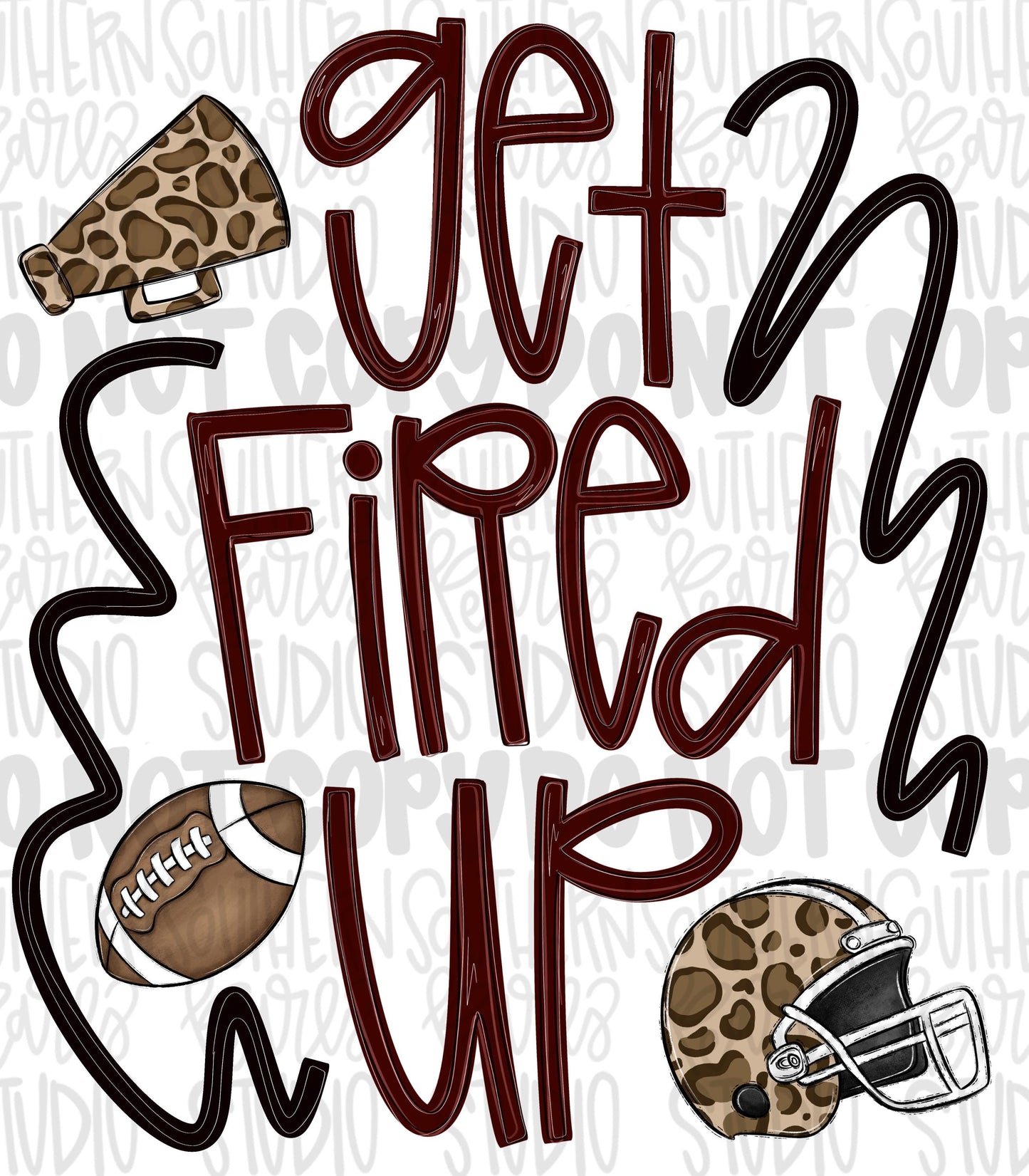 Get fired up Football png design | maroon and black png | Go Team | PNG | Sublimation | Design Download