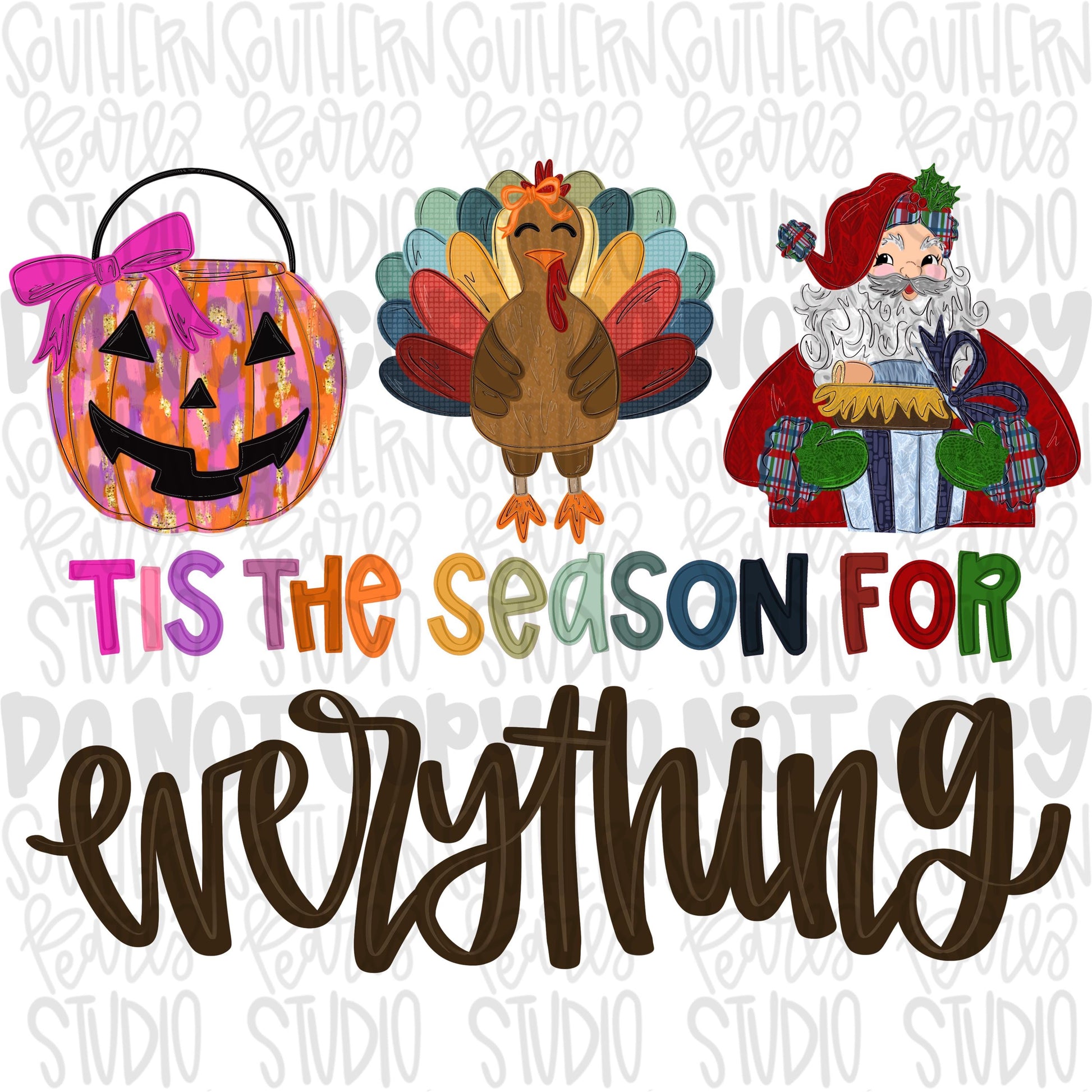 Tis the season for everything png design | jack o lantern, turkey, santa and Jesus png | Digital Download | Women’s, Kids Shirt PNG
