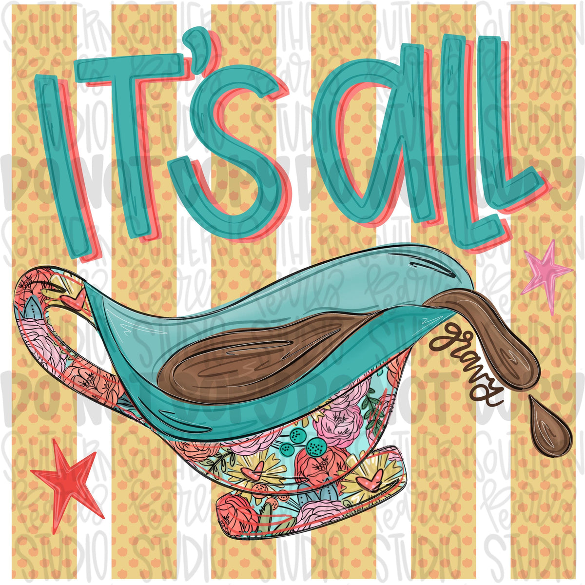 It’s all gravy png design | stripes and floral gravy boat png fall png | Sublimation Design | Digital Download | Women’s, Kids Shirt PNG