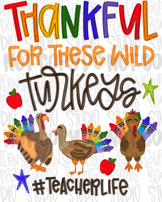 Thankful for these wild turkeys png design | turkeys with crayons png teacher png | Sublimation Design | Digital Download | Womens Kids PNG