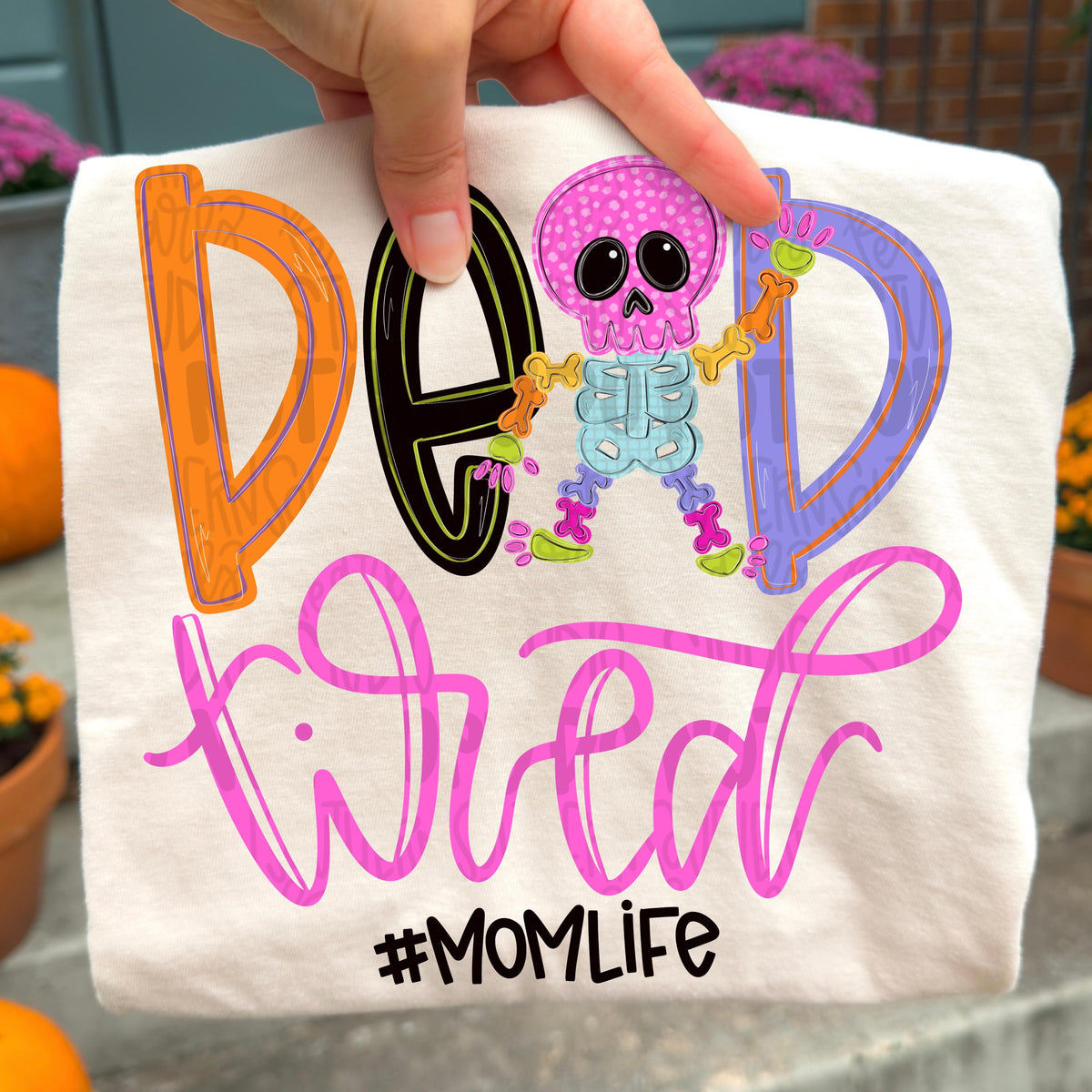 Dead tired mom life skeleton png design | Halloween png | Sublimation Design | Digital Download | Women’s, Kids Shirt PNG