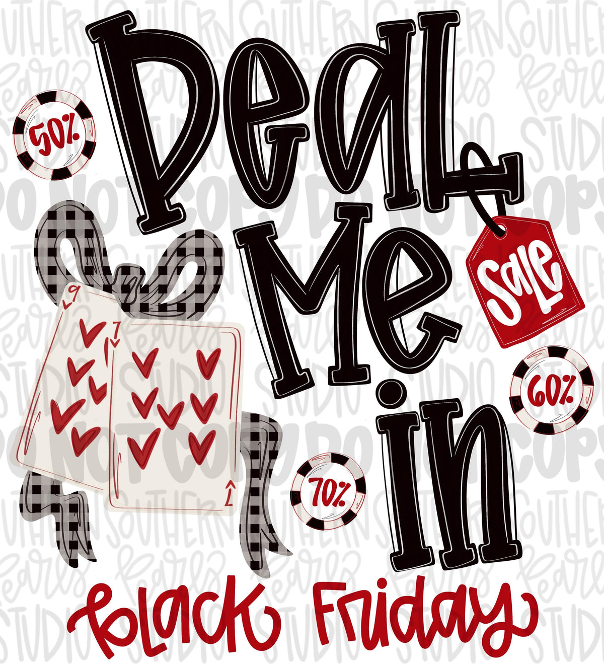Deal me in black and red | Black Friday | Sublimation Design | Digital Download | Women’s, Kids Shirt PNG