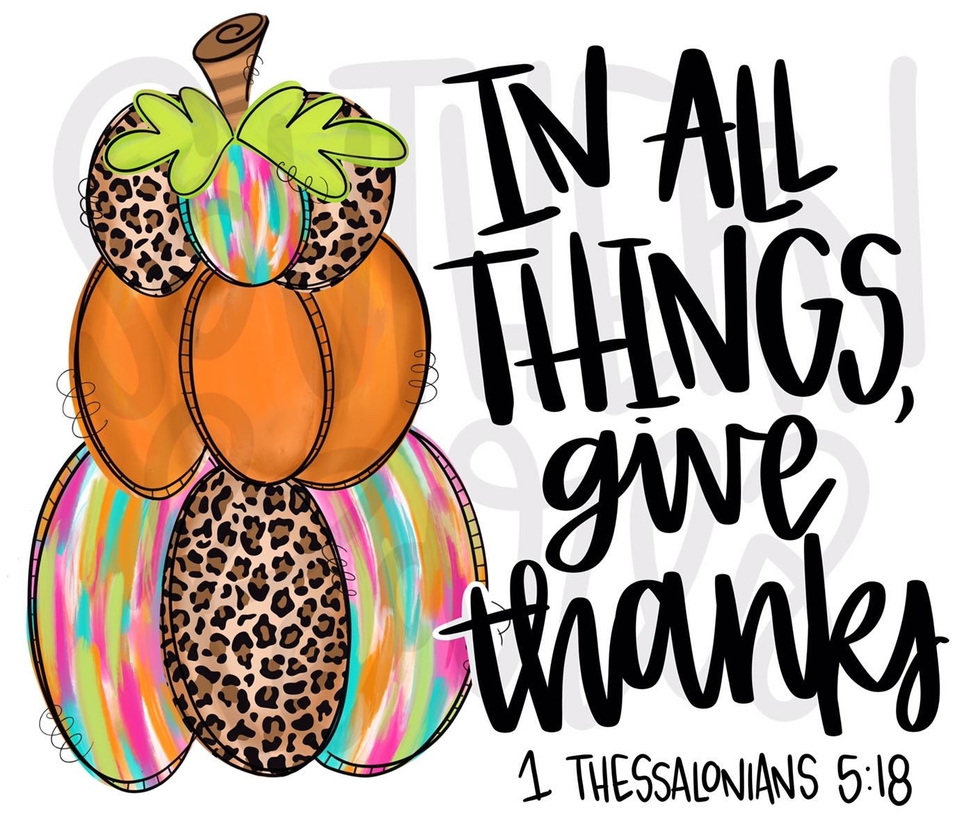 In all Things Give Thanks | Sublimation Design | Digital Download | Women’s, Kids Shirt PNG