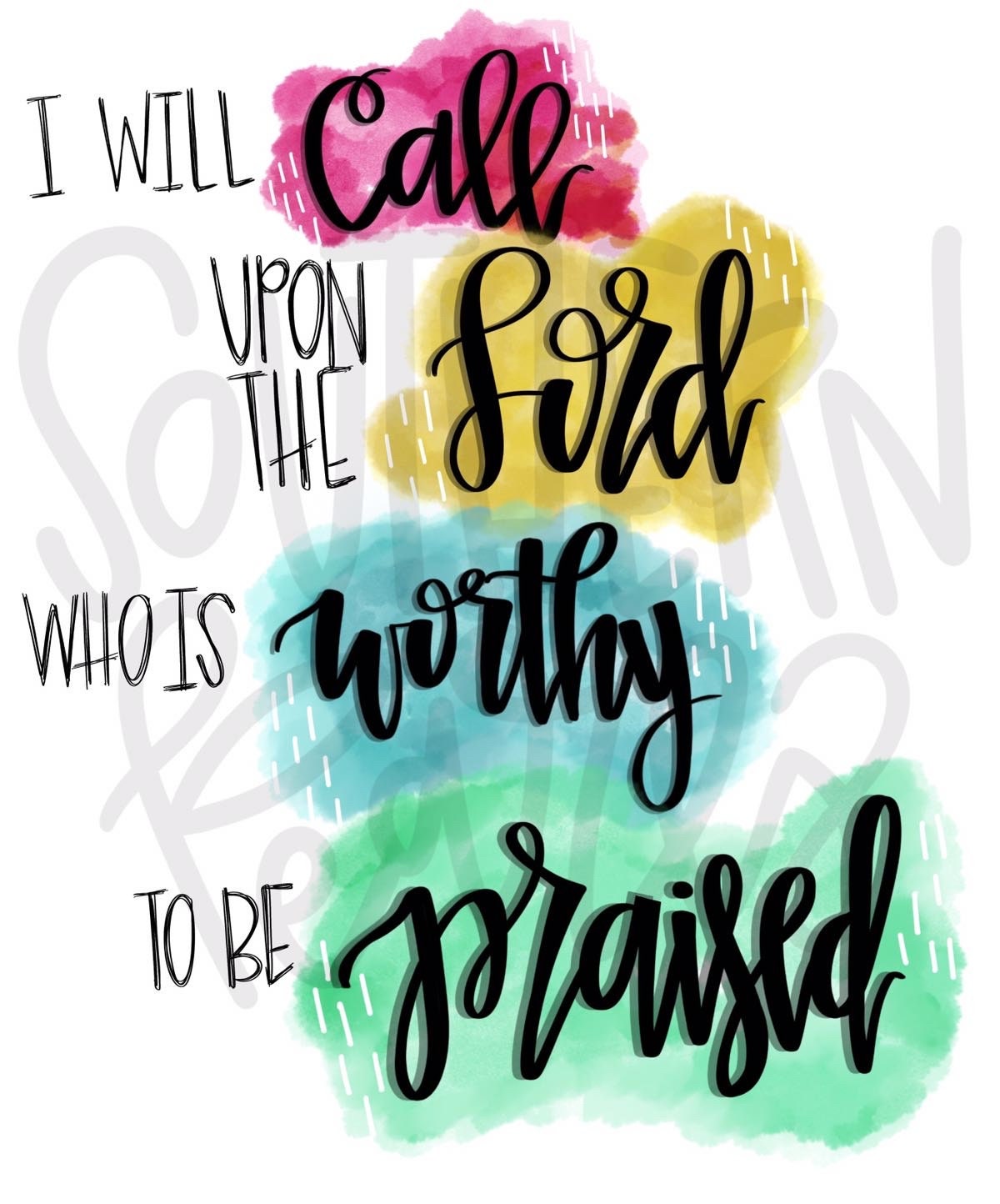 I will Call upon the Lord who is Worthy to be Praised | Sublimation Design | Digital Download | Women’s, Kids Shirt PNG