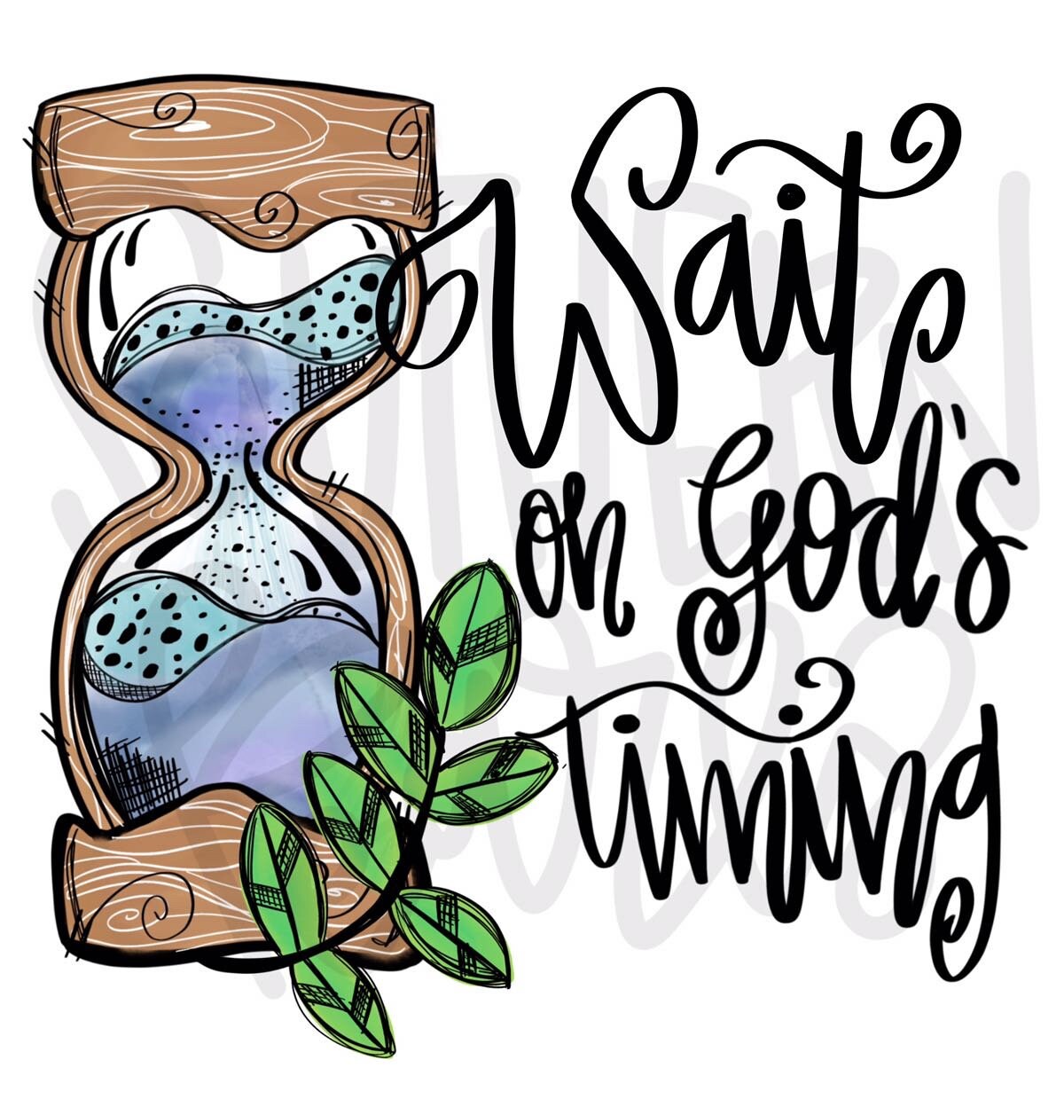 Wait On Gods Timing | Sublimation Design | Digital Download | Women’s, Kids Shirt PNG