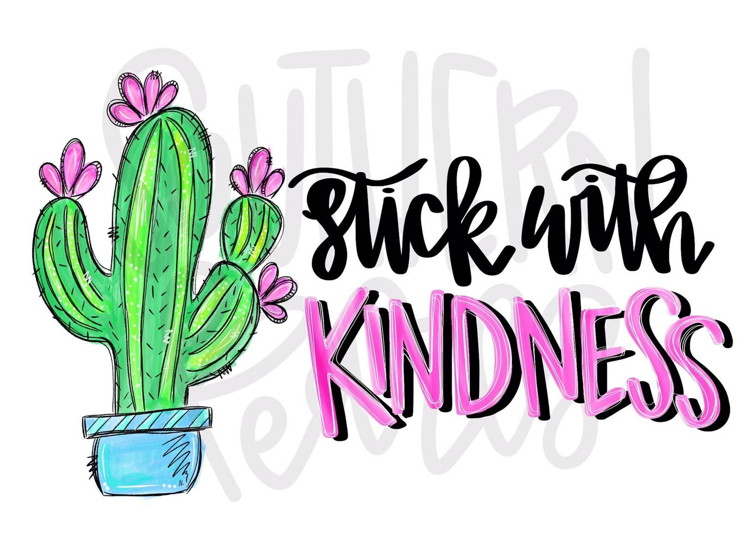 Stick with Kindness | Sublimation Design | Digital Download | Women’s, Kids Shirt PNG