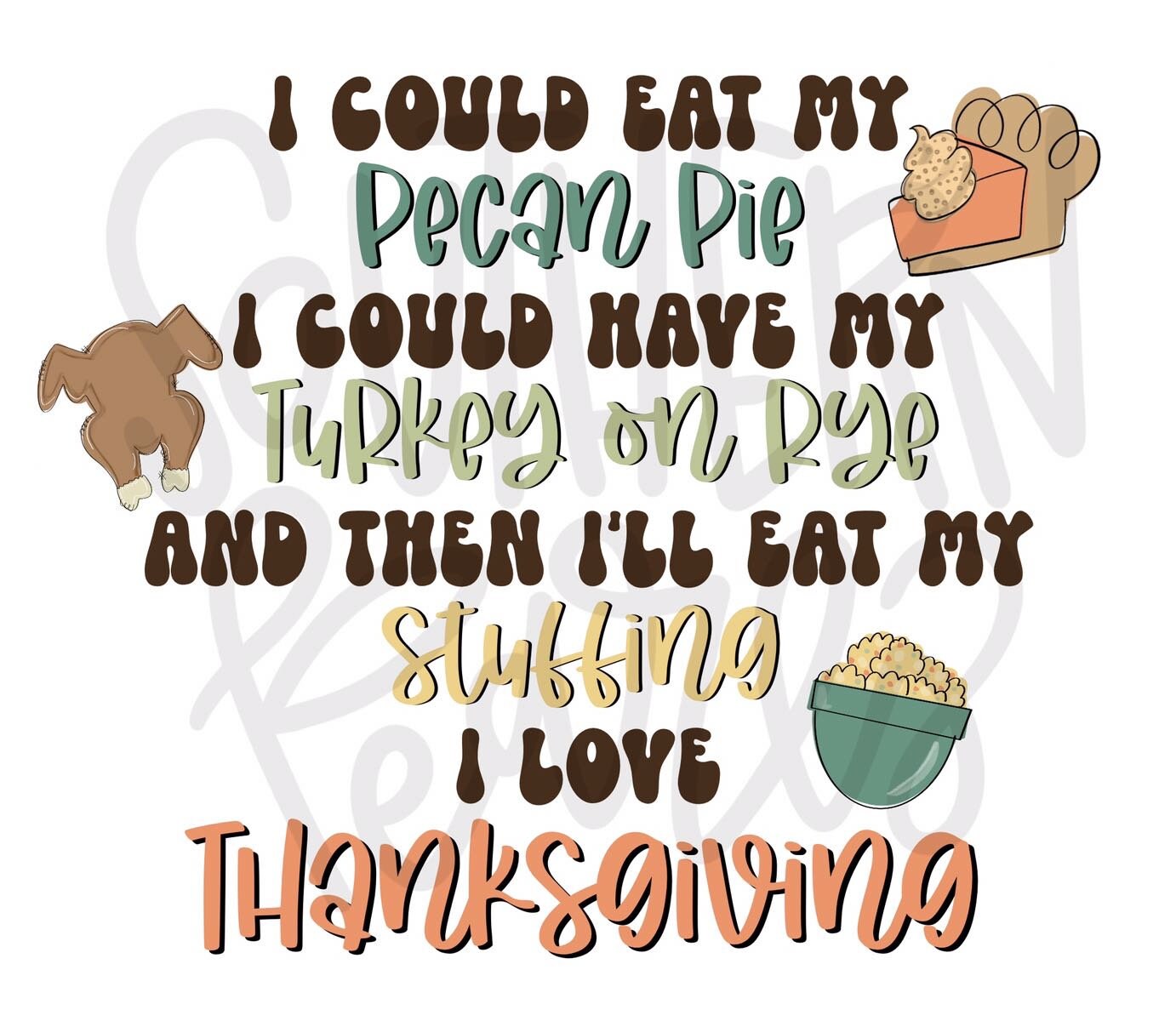 I Could eat my pecan pie I love thanksgiving i made you look | Sublimation Design | Digital Download | Women’s, Kids Shirt PNG